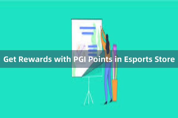 Get Rewards with PGI Points in Esports Store